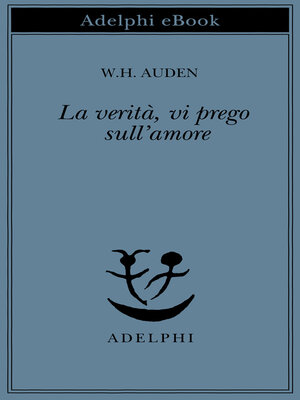 cover image of La verità, vi prego, sull'amore